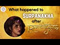 What happened to Surpanakha after the Ramayana?!