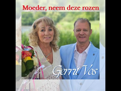 GERRIT VOS  - Moeder neem deze rozen