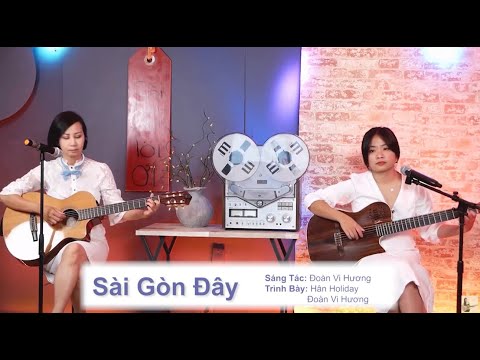 Sài Gòn đây - Đoàn Vi Hương