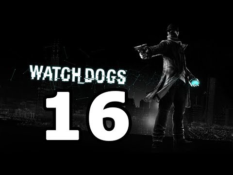 Watch Dogs Walkthrough Part 16 - No Commentary Playthrough (PS4/Xbox One)