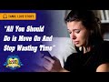All You Should Do Is Move On And Stop Wasting Time Tamil Love Stories Love Guru Tamil