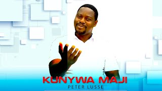 Peter Lusse - Kunywa Maji (Official Video)