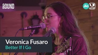 Veronica Fusaro - Better If I Go (Live) | SoundBound