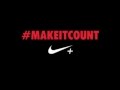 Spot Nike 2012 Make it Count - My Time is Now ...