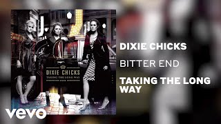 The Chicks - Bitter End (Official Audio)