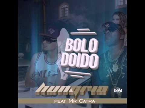 Bolo doido - Hungria Hip Hop Feat Mr. Catra