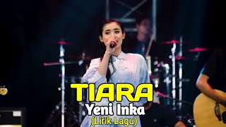 Download lagu Lirik Lagu | TIARA | Yeni Inka (Dipopulerkan Oleh Kris) - Pusat Lirik mp3 Download lagu Lirik Lagu | TIARA | Yeni Inka (Dipopulerkan Oleh Kris) - Pusat Lirik mp3