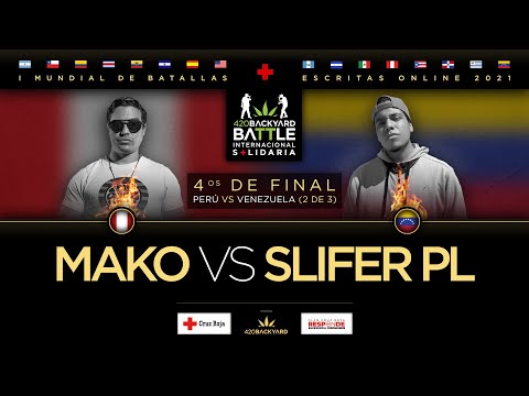MAKO vs SLIFER PL. 4os PE vs VNZ 2 de 3. 420 backyard Battle. I Mundial de escritas