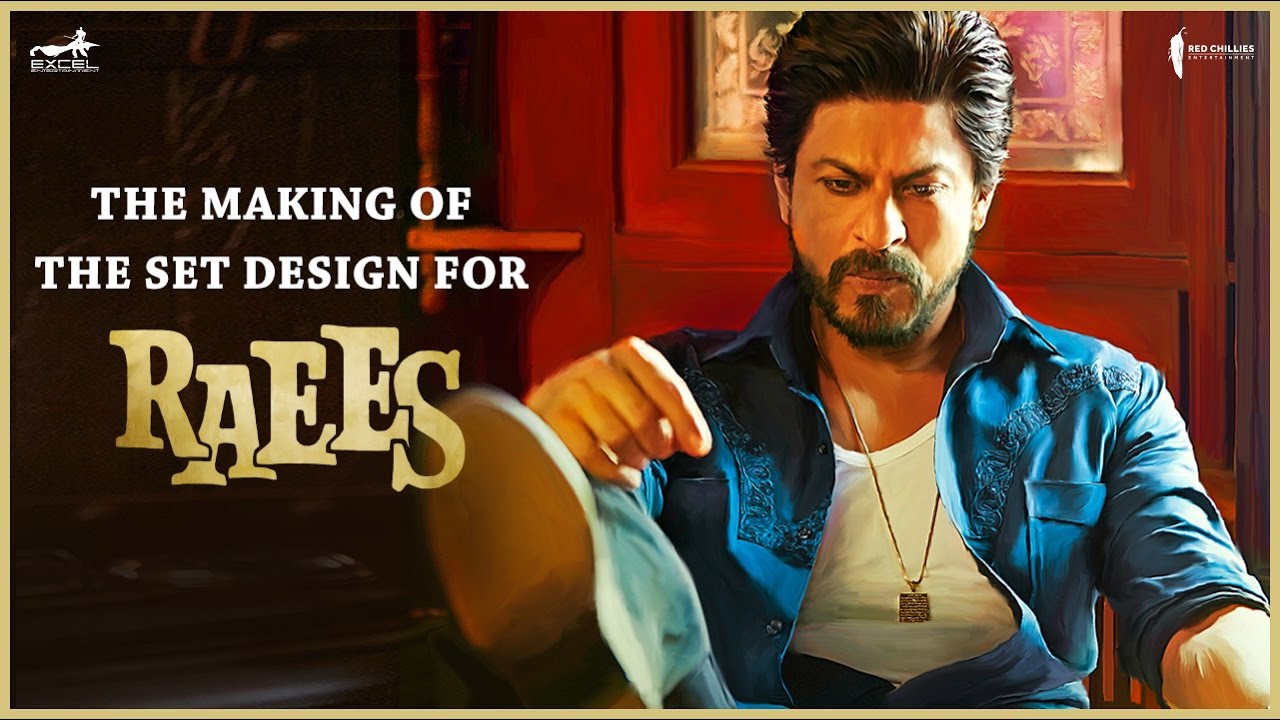 Raees — Raees | Making of Set Design | Mahira Khan, Shah Rukh Khan & Nawazuddin Siddiqui