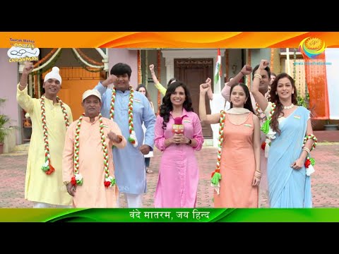 NEW! Ep 3537 - Azadi Ka Amrit Mahotsav! | Taarak Mehta Ka Ooltah Chashmah - Independence Day Special