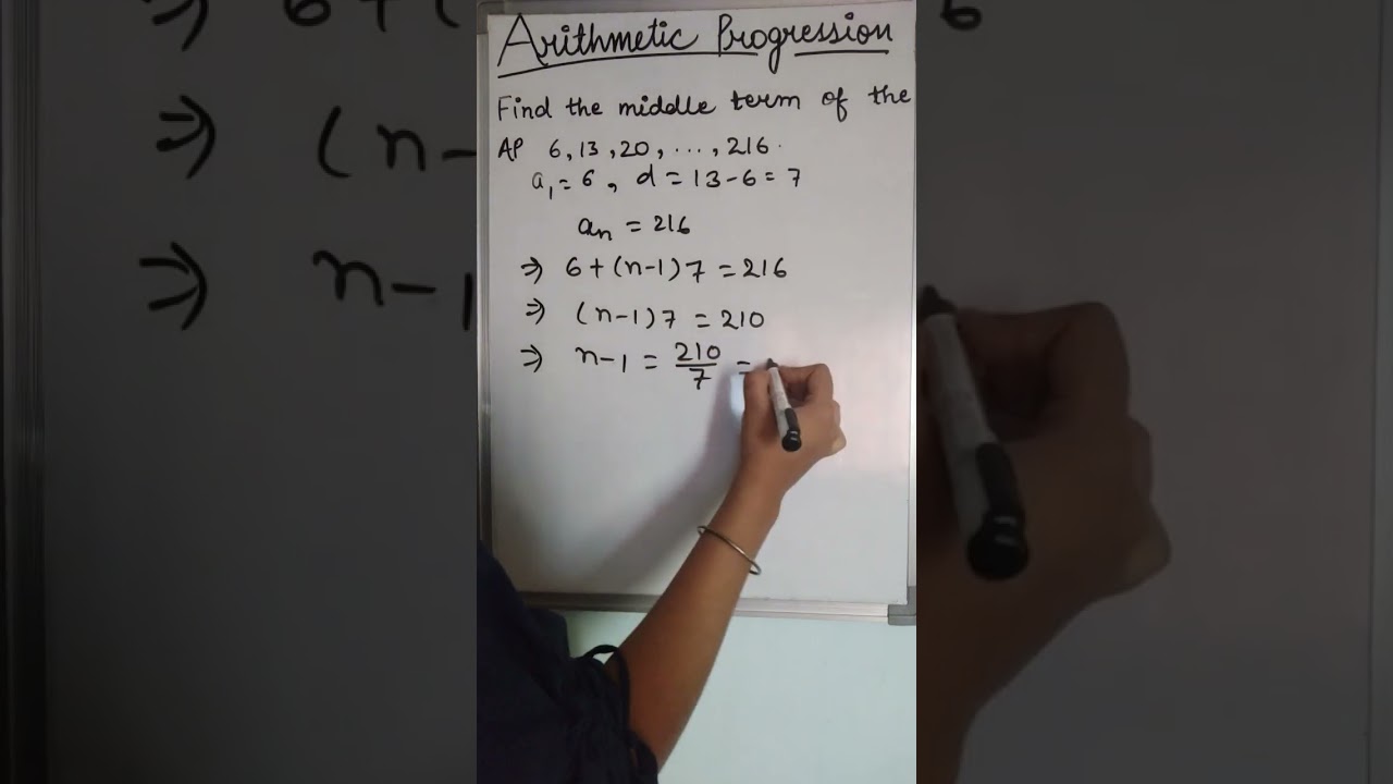 Watch video Find the middle term of the A.P. 6,13,20,...,216 Now Find the middle term of the A.P. 6,13,20,...,216