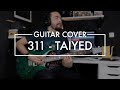 311 - Taiyed (Guitar Cover)