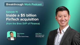 Inside a $5 billion FinTech acquisition (from the Brex SVP of Finance) | Breakthrough Work