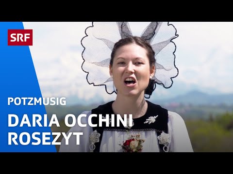 Daria Occhini: Rosezyt | Potzmusig | SRF
