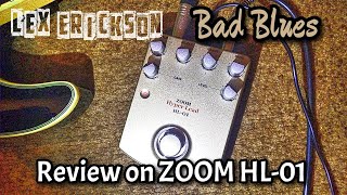 Video thumbnail for Review on ZOOM HL-01 (Bad Blues - original track by Lex Erickson) by Lex Erickson
