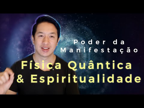 QUANTUM PHYSICS and SPIRITUALITY: accessing the POWER OF MANIFESTATION!