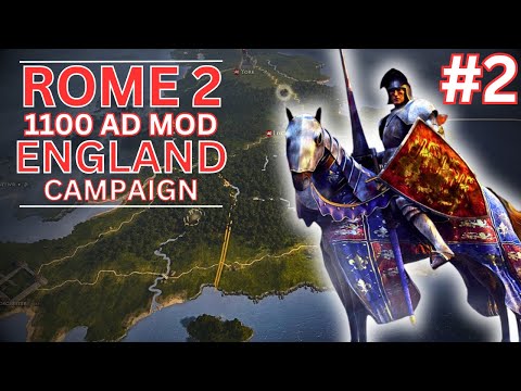BRAND NEW UPDATES! - Rome 2 Total War 1100 AD Mod Campaign - England #3