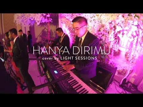 Light Sessions - Hanya Dirimu (Cover)