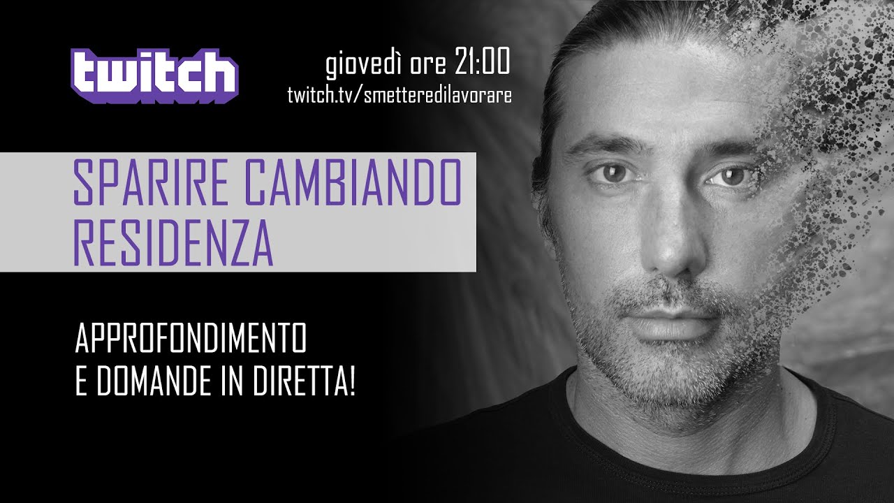 Sparire fisicamente cambiando residenza - APPROFONDIMENTO