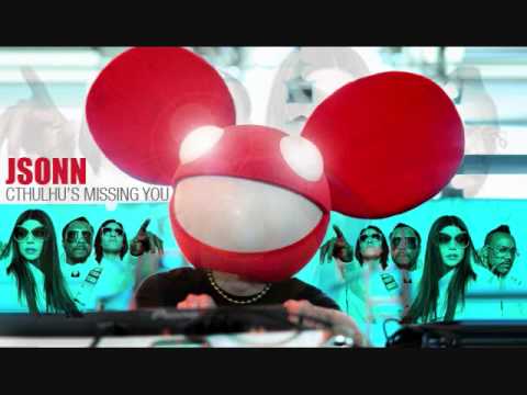 Deadmau5 vs. Black Eyed Peas - Cthulhu's Missing You (JSONN Remix)