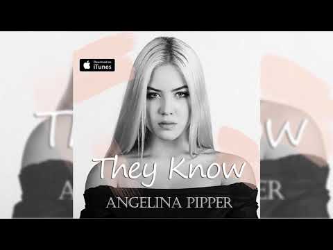 Ангелина Пиппер - They Know