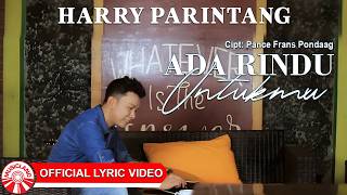 Download lagu Harry Parintang - Ada Rindu Untukmu | Lagu Indonesia Bikin Baper [ Lyric Video HD] mp3
