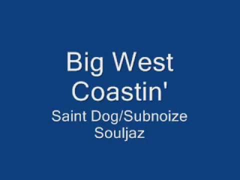Big West Coastin' - Saint Dog