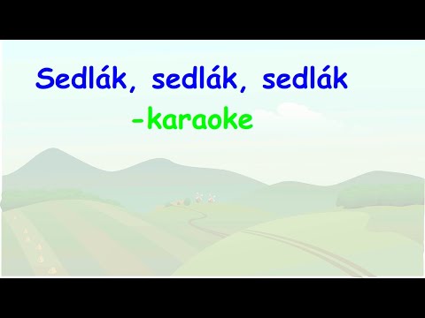 Sedlák, sedlák, sedlák - karaoke
