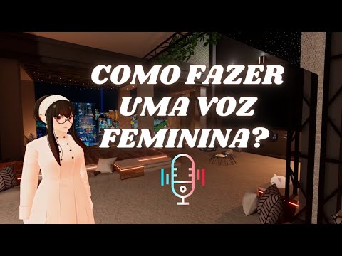 Como deixar a voz feminina | TUTORIAL COMPLETO