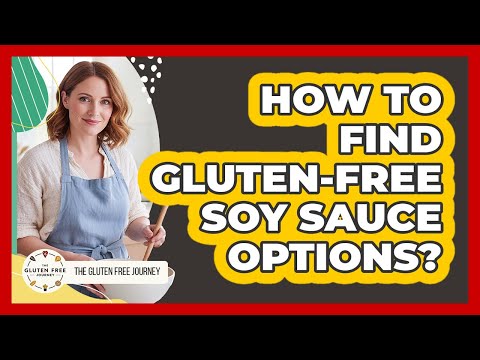 How To Find Gluten-Free Soy Sauce Options?