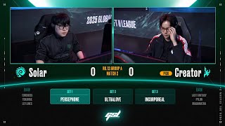 [2025 GSL S2] Ro.12 Group A Match2 Solar vs Creator