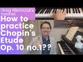 F Chopin Etude Op 10 No 1 How To Practice Tutorial Greg Niemczuk S Lecture