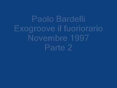 Paolo Bardelli Exogroove il Fuoriorario Novembre 1997 Parte 2