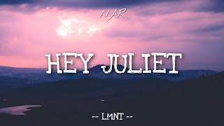 LMNT - Hey Juliet (Lyrics) 🎵