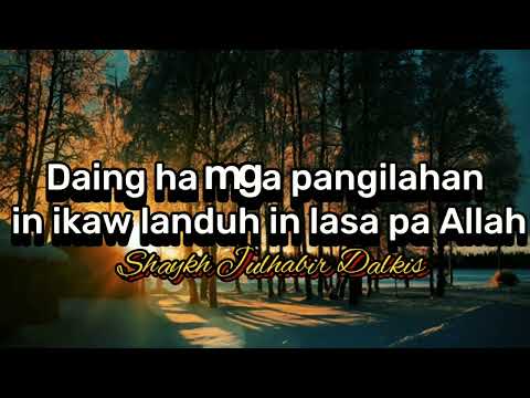 Daing ha Mga Pangilahan In Ikaw Ladsuh in Lasa pa Allah -Shaykh Julhabir Dalkis