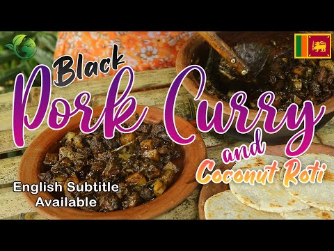 Black Pork Curry 🥘 and Coconut Roti 🥞 Sri lankan Cooking In Nature
