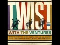 The Ventures - The Twomp twist