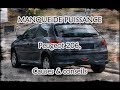 MANQUE DE PUISSANCE Peugeot 206, causes & conseils