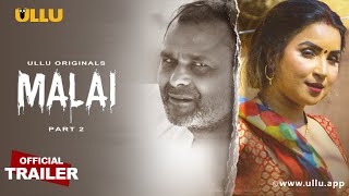 Malai (Part 2) - Ullu Originals | Official Trailer | Releasing on: 31st March