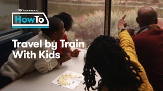 #AmtrakHowTo Travel by Train With Kids