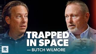 Butch Wilmore: What 286 Days in Space Taught Me