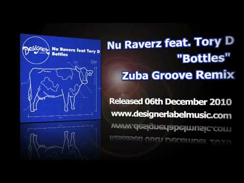 Nu Raverz feat Tory D - 'Bottles' (ZubaGroove Remix)