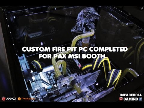 Custom Watercooled Fire Pit PC Build - PAX MSI Display Computer Booth DIY Case Mod Scratch Build