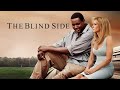 The Blind Side Full Movie | Quinton Aaron |  Sandra Bullock | Tim McGraw