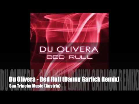 Du Olivera - Bed Rull (Danny Garlick Remix) (San Trincha Music)