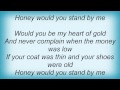 Kenny Chesney - Honey Would You Stand By Me Lyrics