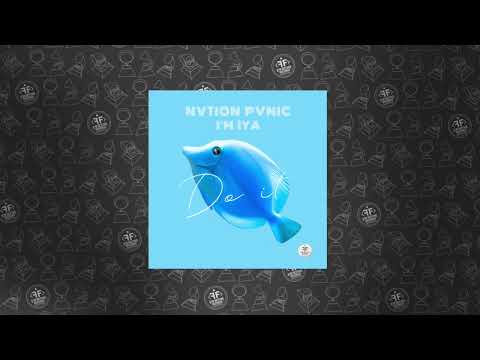 NVTION PVNIC, I'm IYA - Do It