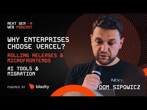 Enterprise Migrations, AI & Microfrontends with Dom Sipowicz (Vercel) | THE NEXT GEN WEB PODCAST #16