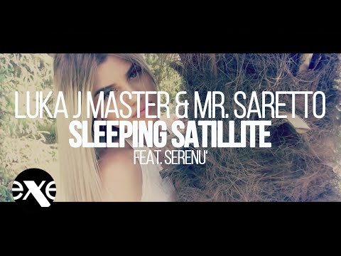 LUKA J MASTER & MR. SARETTO feat. Serenu' - Sleeping Satellite