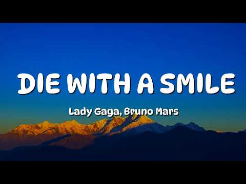 Lady Gaga, Bruno Mars - Die With A Smile (Lyrics)